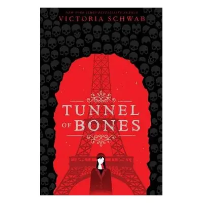 Tunnel of Bones (City of Ghosts #2) - Schwab, Victoria