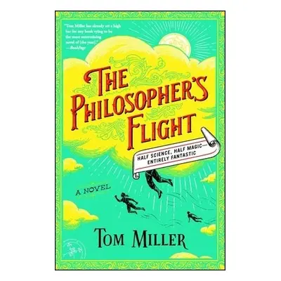 Philosopher's Flight - Miller, Tom