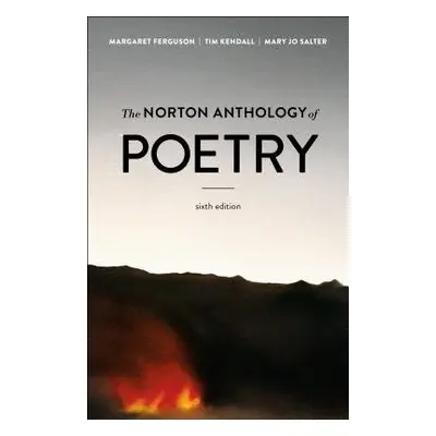 Norton Anthology of Poetry - Ferguson, Margaret, Ph.D. (University of California-Davis) a Kendal