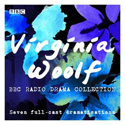 Virginia Woolf BBC Radio Drama Collection - Woolf, Virginia