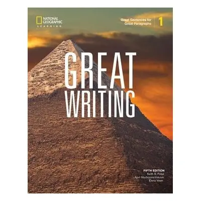 Great Writing 1: Student's Book - Muchmore-Vokoun, April a Folse, Keith a Solomon, Elena