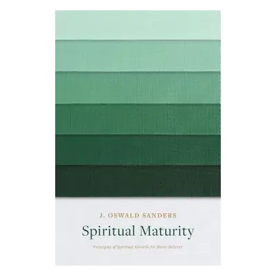 Spiritual Maturity - Sanders, J. Oswald