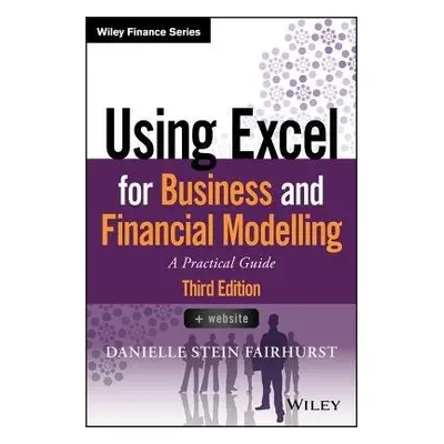 Using Excel for Business and Financial Modelling - Fairhurst, Danielle Stein