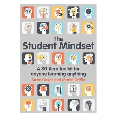 Student Mindset - Oakes, Steve a Griffin, Martin