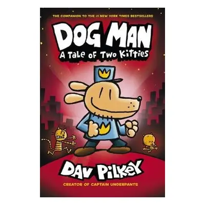 Dog Man:A Tale of Two Kitties - Pilkey, Dav