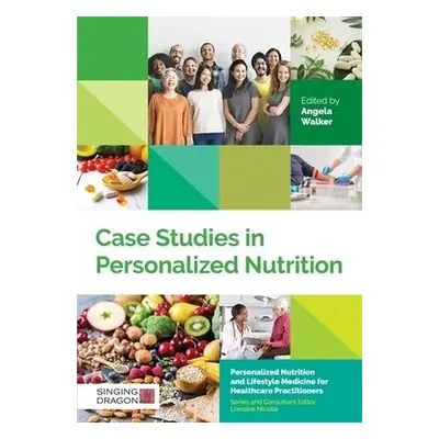 Case Studies in Personalized Nutrition