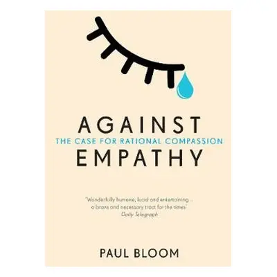 Against Empathy - Bloom, Paul