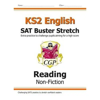 KS2 English Reading SAT Buster Stretch: Non-Fiction (for the 2024 tests) - CGP Books