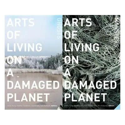 Arts of Living on a Damaged Planet