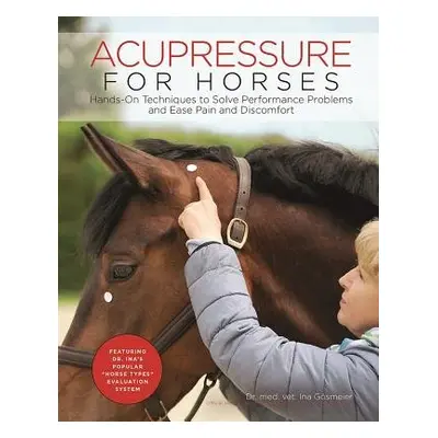 Acupressure for Horses - Gosmeier, Ina