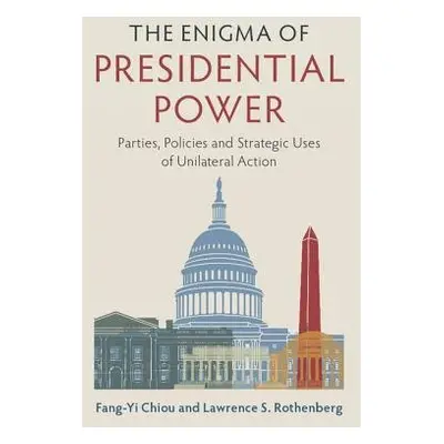 Enigma of Presidential Power - Chiou, Fang-Yi (Academia Sinica, Taipei, Taiwan) a Rothenberg, La