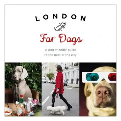 London For Dogs - Guy, Sarah