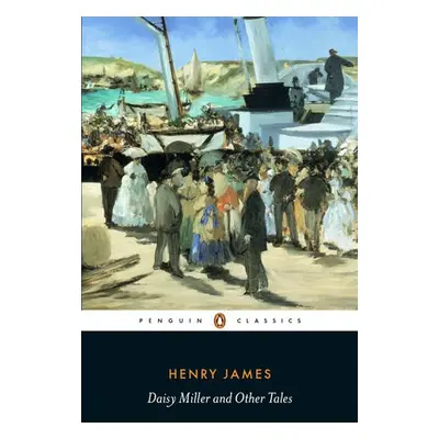 Daisy Miller and Other Tales - James, Henry