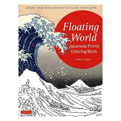 Floating World Japanese Prints Coloring Book - Vigar, Andrew