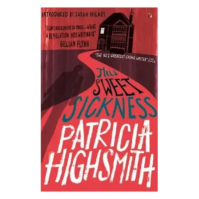 This Sweet Sickness - Highsmith, Patricia