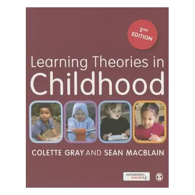 Learning Theories in Childhood - Gray, Colette a MacBlain, Sean