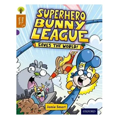 Oxford Reading Tree Story Sparks: Oxford Level 8: Superhero Bunny League Saves the World! - Smar