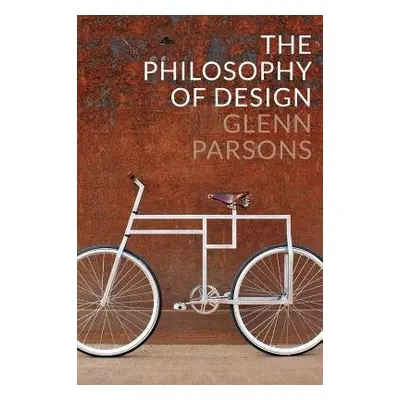 Philosophy of Design - Parsons, Glenn