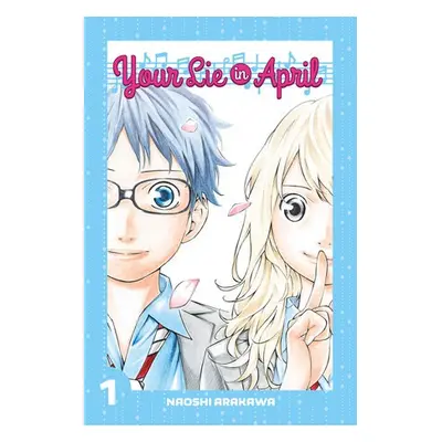 Your Lie In April 1 - Arakawa, Naoshi