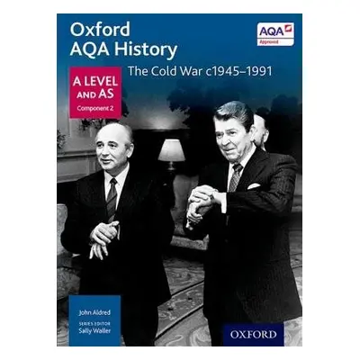 Oxford AQA History for A Level: The Cold War c1945-1991 - Aldred, John a Mamaux, A