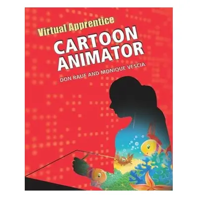 Cartoon Animator - Rauf, Don a Vescia, Monique