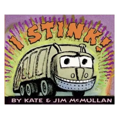 I Stink! - McMullan, Kate