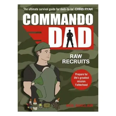 Commando Dad - Sinclair, Neil