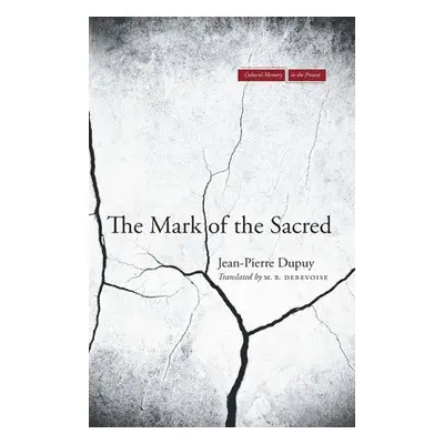 Mark of the Sacred - Dupuy, Jean-Pierre