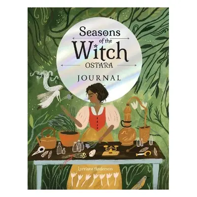 Seasons of the Witch: Ostara Journal - Anderson, Lorriane