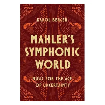 Mahler's Symphonic World - Berger, Karol