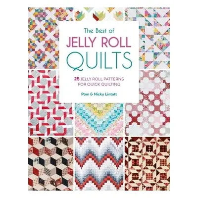 The Best of Jelly Roll Quilts - Lintott, Pam (Author) a Lintott, Nicky