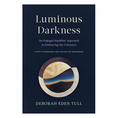 Luminous Darkness - Tull, Deborah Eden