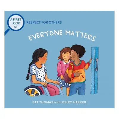 First Look At: Respect For Others: Everybody Matters - Thomas, Pat