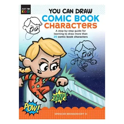 You Can Draw Comic Book Characters - Brinkerhoff III, Spencer