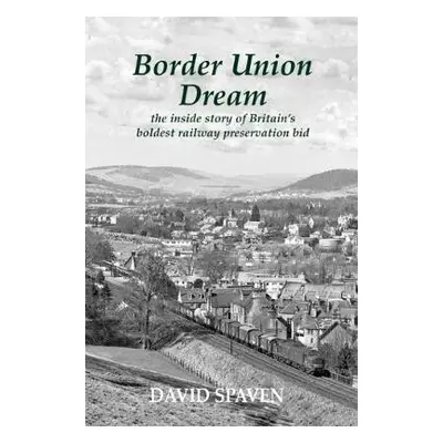 Border Union Dream - Spaven, David