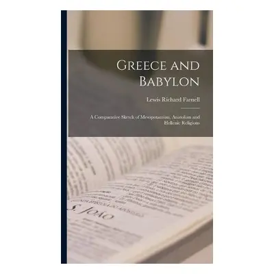 Greece and Babylon - Farnell, Lewis Richard 1856-1934