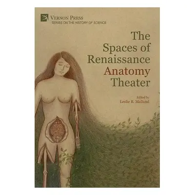 Spaces of Renaissance Anatomy Theater