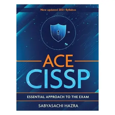 ACE - CISSP - Essential Approach To The Exam - Hazra, Sabyasachi