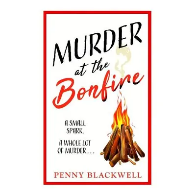 Murder at the Bonfire - Blackwell, Penny