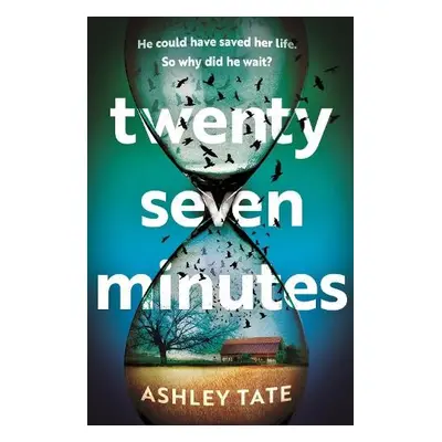 Twenty-Seven Minutes - Tate, Ashley