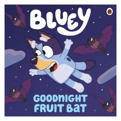 Bluey: Goodnight Fruit Bat - Bluey