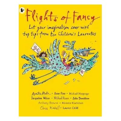 Flights of Fancy: Stories, Pictures and Inspiration from Ten Children's Laureates - Various