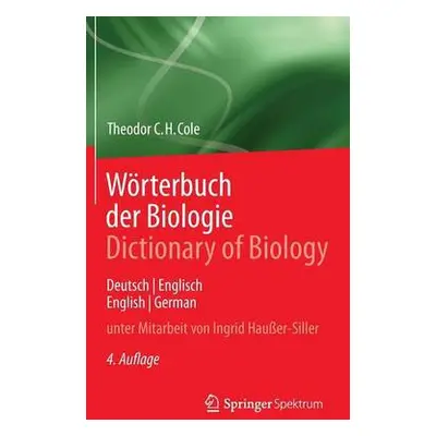 Worterbuch der Biologie Dictionary of Biology - Cole, Theodor C.H.