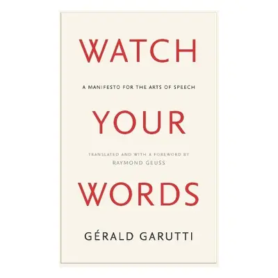 Watch Your Words - Garutti, Gerald