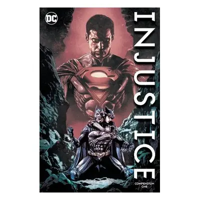 Injustice: Gods Among Us Compendium One - Taylor, Tom a Miller, Mike S.