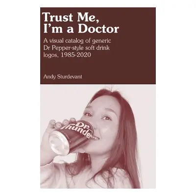 Trust Me, I'm a Doctor - Sturdevant, Andy