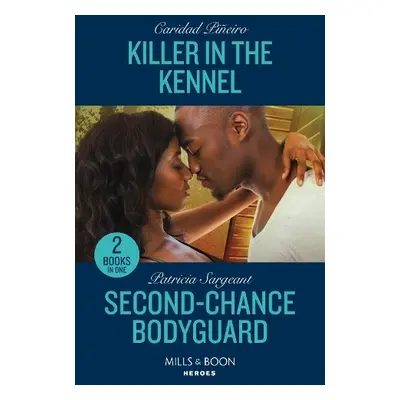 Killer In The Kennel / Second-Chance Bodyguard - Pineiro, Caridad a Sargeant, Patricia