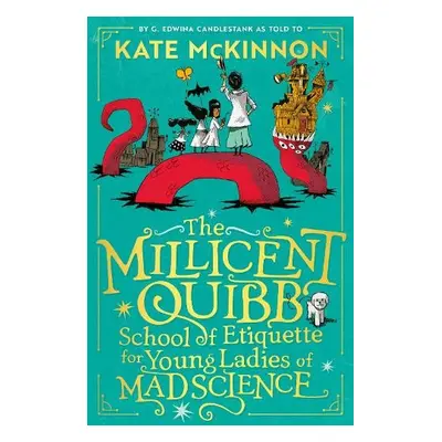 Millicent Quibb School of Etiquette for Young Ladies of Mad Science - McKinnon, Kate