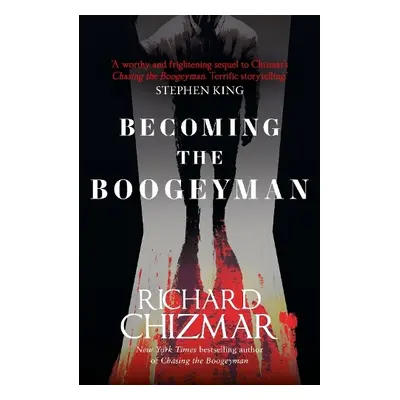 Becoming the Boogeyman - Chizmar, Richard