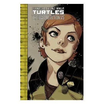 Teenage Mutant Ninja Turtles: The IDW Collection Volume 5 - Eastman, Kevin a Waltz, Tom